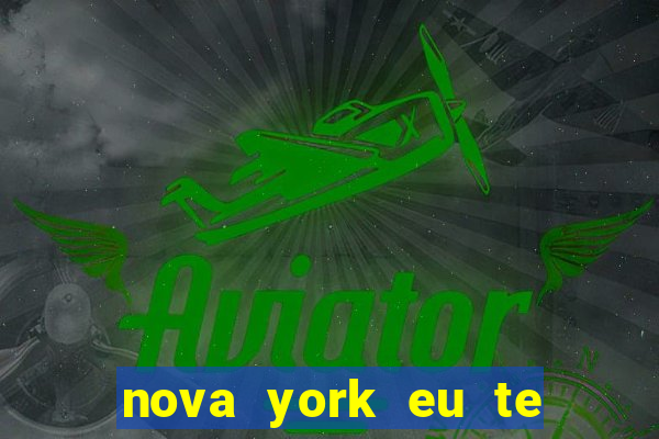 nova york eu te amo download